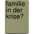 Familie In Der Krise?