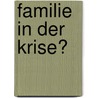 Familie In Der Krise? by Alexander Diezel