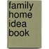 Family Home Idea Book