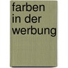 Farben In Der Werbung by Daniela Hoffmann