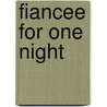 Fiancee For One Night by Trish Morey