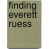 Finding Everett Ruess door David Roberts