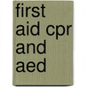 First Aid Cpr And Aed by British Paramedic Association