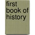 First Book Of History