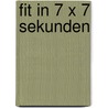 Fit in 7 x 7 Sekunden by Gerd Schnack