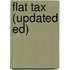 Flat Tax (Updated Ed)
