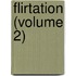 Flirtation (Volume 2)