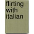 Flirting With Italian
