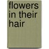 Flowers In Their Hair