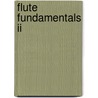 Flute Fundamentals Ii door Mary Karen Clardy