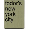Fodor's New York City door Fodor Travel Publications