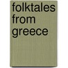 Folktales From Greece door Melpomeni Kanatsouli