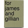 For James and Gillian door James F. Gill