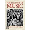 For The Love Of Music by Ulla Colgrass