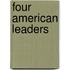Four American Leaders