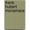 Frank Hubert McNamara by John McBrewster