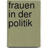 Frauen In Der Politik by Vera Demmel