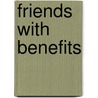 Friends With Benefits door Frank C. Gunn