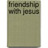 Friendship With Jesus