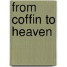 From Coffin to Heaven door Ho-yee Ng