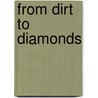 From Dirt To Diamonds door Julia James