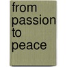 From Passion to Peace door Pro Allen James