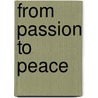 From Passion to Peace by Pro Allen James