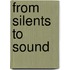 From Silents To Sound