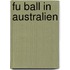 Fu Ball in Australien