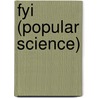 Fyi (Popular Science) door The Editors of Popular Science