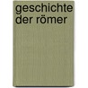 Geschichte Der Römer by Oskar Jaeger