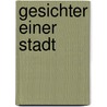 Gesichter einer Stadt door Reinhard Mandl