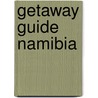 Getaway Guide Namibia door Mike Copeland