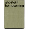Ghostgirl: Homecoming by Tonya Hurley