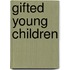 Gifted Young Children
