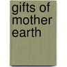 Gifts Of Mother Earth by Jaap Van Etten