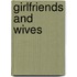 Girlfriends and Wives