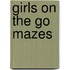 Girls On The Go Mazes