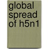 Global Spread Of H5n1 by John McBrewster