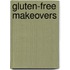 Gluten-Free Makeovers