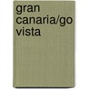 Gran Canaria/Go Vista door Karl J. Müller