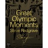 Great Olympic Moments door Steve Sir Redgrave