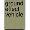 Ground Effect Vehicle by John McBrewster