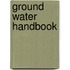 Ground Water Handbook