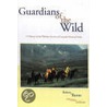 Guardians Of The Wild by Mike Schintz