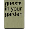 Guests In Your Garden by Michele Davidson