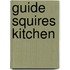 Guide Squires Kitchen