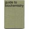 Guide To Biochemistry door Rashmi A. Joshi