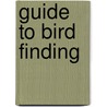 Guide to Bird Finding door Sebastian T. Patti