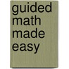 Guided Math Made Easy door Margaret Burkholder